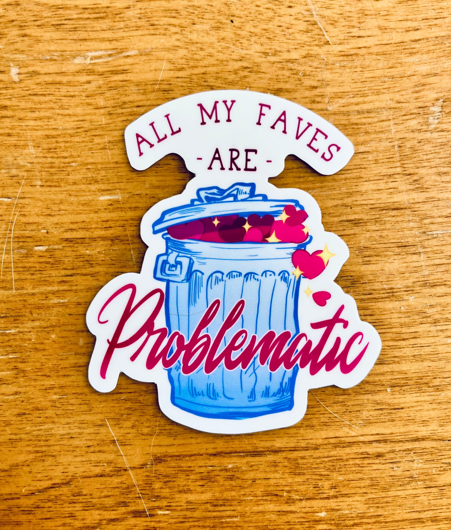 Problematic Fave Sticker