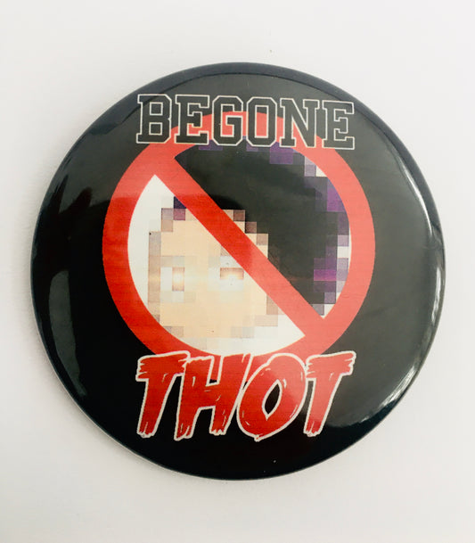 Begone Thot Button